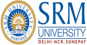 SRM University: SRM University Sonepat Scholarship 2023 for Admission, Apply Online